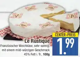 E-Center Le Rustique Angebot