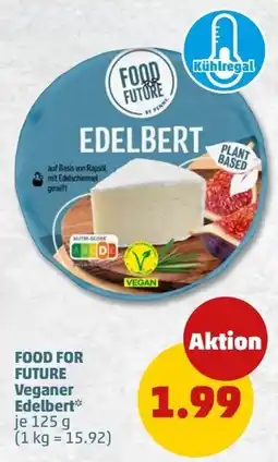PENNY FOOD FOR FUTURE Veganer Edelbert Angebot