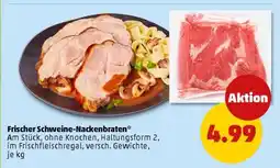 PENNY Frischer Schweine-nackenbraten Angebot
