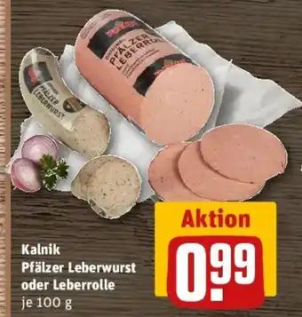 REWE Kalnik Pfälzer Leberwurst oder Leberrolle Angebot