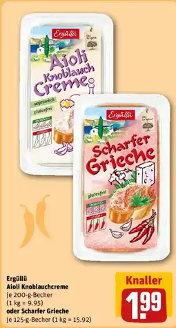 REWE Ergüllü Aioli Knoblauchcreme oder Scharfer Grieche Angebot