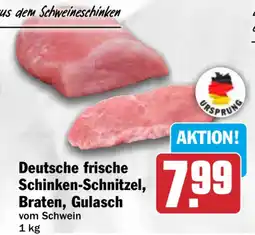 HIT Deutsche frische Schinken-Schnitzel, Braten, Gulasch Angebot