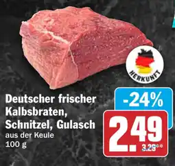 HIT Deutscher frischer Kalbsbraten, Schnitzel, Gulasch Angebot