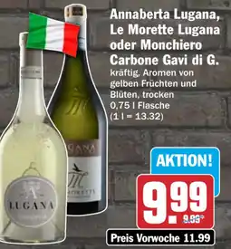 HIT Annaberta Lugana, Le Morette Lugana oder Monchiero Carbone Gavi di G. Angebot