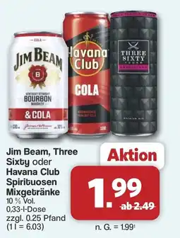 Famila Nord West Jim Beam, Three Sixty oder Havana Club Spirituosen Mixgetränke Angebot