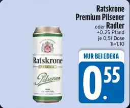 Edeka Ratskrone Premium Pilsener oder Radler Angebot