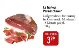 Galeria Markthalle Le Traiteur Parmaschinken Angebot