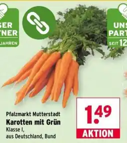 Wasgau Pfalzmarkt Mutterstadt Karotten mit Grün Angebot