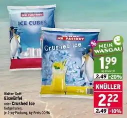 Wasgau Walter Gott Crushed Ice Angebot