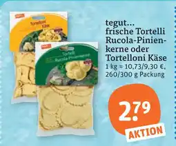 tegut Tegut... frische tortelli rucola-pinienkerne Angebot