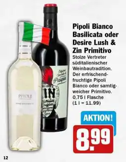 HIT Pipoli Bianco Basilicata oder Desire Lush & Zin Primitivo Angebot