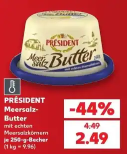 Kaufland PRÉSIDENT Meersalz-Butter Angebot