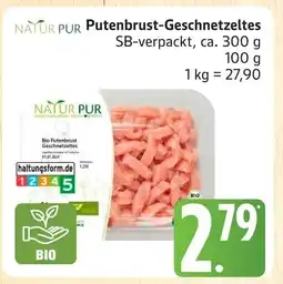 Marktkauf Natur pur putenbrust-geschnetzeltes Angebot