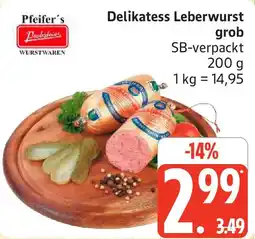Marktkauf Delikatess Leberwurst grob Angebot