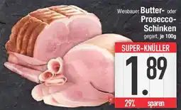 E-Center Wiesbauer Butter oder Prosecco Schinken Angebot