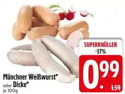 Edeka Münchner Weißwurst oder Dicke Angebot