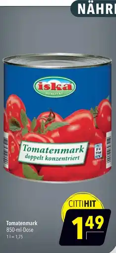 CITTI Markt iska Tomatenmark Angebot