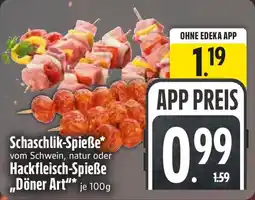 Edeka Schaschlik-Spieẞe oder Hackfleisch-Spieße ,,Döner Art" Angebot