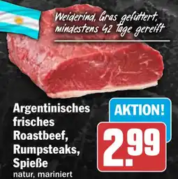 HIT Argentinisches frisches Roastbeef, Rumpsteaks, Spieße Angebot