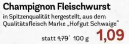 AEZ Champignon Fleischwurst Hofgut Schwaige Angebot