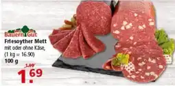 Multi Markt BauernGut Friesoyther Mett Angebot