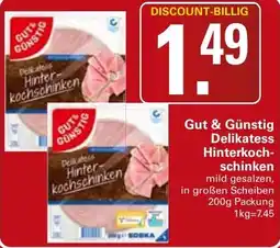 WEZ Gut & Günstig Delikatess Hinterkochschinken Angebot