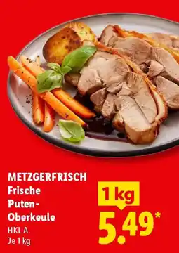 Lidl METZGERFRISCH Frische Puten Oberkeule Angebot