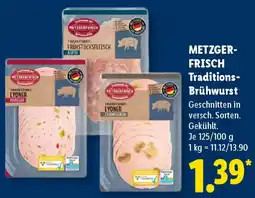 Lidl METZGERFRISCH Traditions Brühwurst Angebot