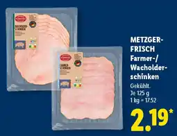 Lidl METZGERFRISCH Farmer Wacholderschinken Angebot