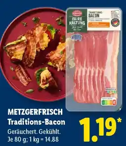 Lidl METZGERFRISCH Traditions-Bacon Angebot