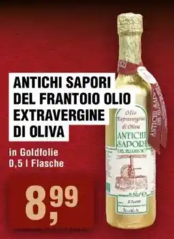 Handelshof ANTICHI SAPORI DEL FRANTOIO OLIO EXTRAVERGINE DI OLIVA Angebot