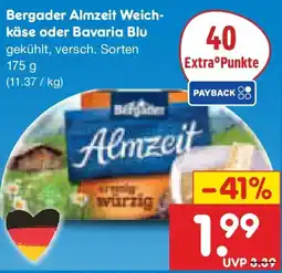Netto Marken-Discount Bergader Almzeit Weichkäse oder Bavaria Blu Angebot