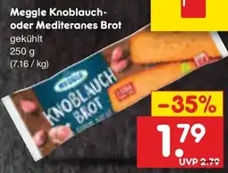 Netto Marken-Discount Meggle Knoblauch- oder Mediteranes Brot Angebot
