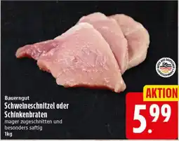 Elli Markt Bauerngut Schweineschnitzel oder Schinkenbraten Angebot