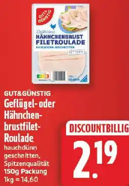 NP Discount Gut&Günstig Geflügel oder Hähnchenbrustfilet Roulade Angebot