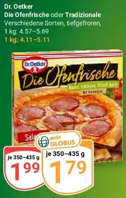 Globus Dr. Oetker Die Ofenfrische oder Tradizionale Angebot