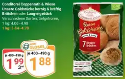 Globus Conditorei Coppenrath & Wiese Unsere Goldstücke kernig & kräftig Brötchen oder Laugengebäck Angebot