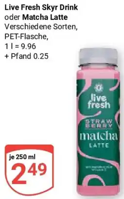 Globus Live Fresh Skyr Drink oder Matcha Latte Angebot