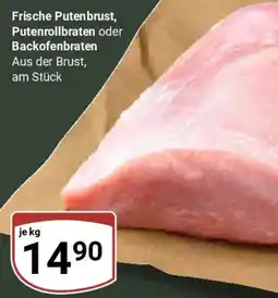 Globus Frische Putenbrust, Putenrollbraten oder Backofenbraten Angebot