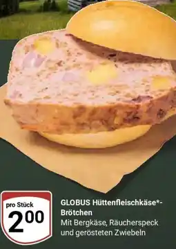 Globus GLOBUS Hüttenfleischkäse Brötchen Angebot