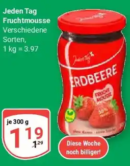 Globus Jeden Tag Fruchtmousse Angebot