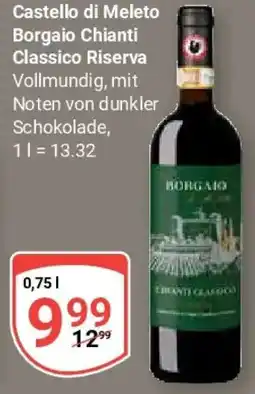 Globus Castello di Meleto Borgaio Chianti Classico Riserva Angebot