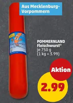 PENNY POMMERNLAND Fleischwurst* Angebot