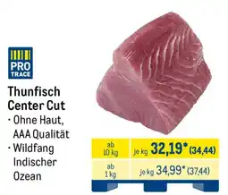 METRO PRO TRACE Thunfisch Center Cut Angebot