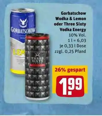 REWE Kaufpark Gorbatschow Wodka & Lemon Oder Three Sixty Vodka Energy Angebot