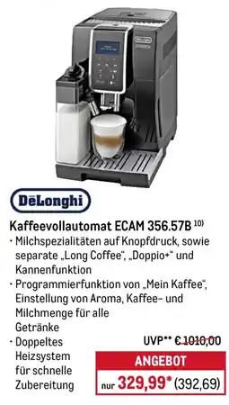 METRO DeLonghi Kaffeevollautomat ECAM 356.57B Angebot