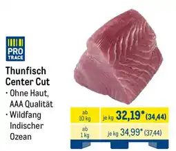 METRO PRO TRACE Thunfisch Center Cut Angebot