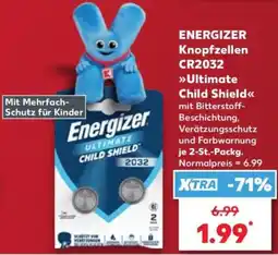 Kaufland Energizer Knopfzellen CR2032 Ultimate Child Shield Angebot