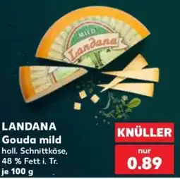 Kaufland LANDANA Gouda mild Angebot