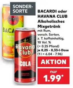 Kaufland BACARDI oder HAVANA CLUB Alkoholisches Mixgetränk Angebot